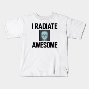 Xray Technician - I radiate Awesome Kids T-Shirt